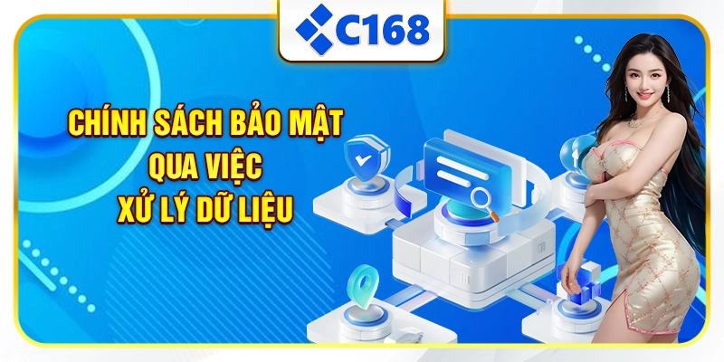 Chính sách bảo mật qua việc xử lý dữ liệu