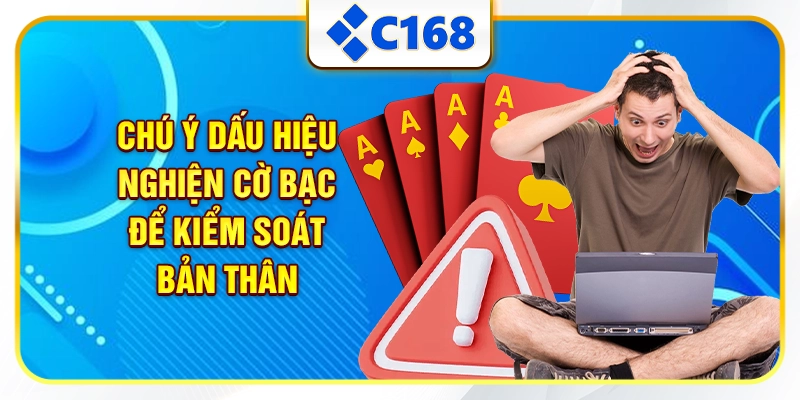 Chú ý dấu hiệu nghiện cờ bạc để kiểm soát bản thân