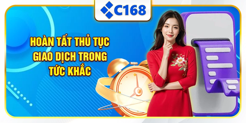 Hoàn tất thủ tục nạp cược trong tức khắc