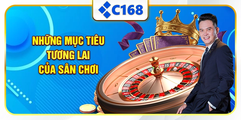 Những mục tiêu tương lai của sân chơi