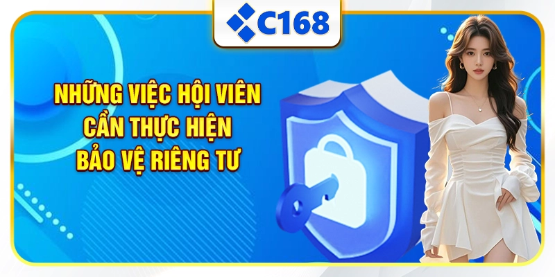 Những việc hội viên cần thực hiện bảo vệ riêng tư