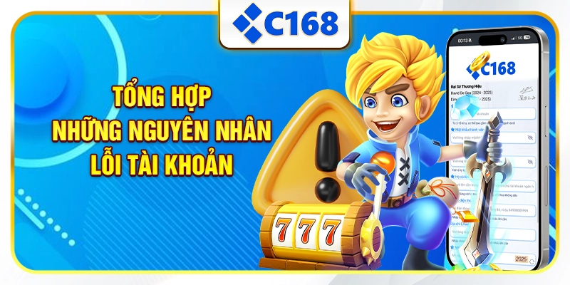 Tổng hợp những nguyên nhân lỗi tài khoản