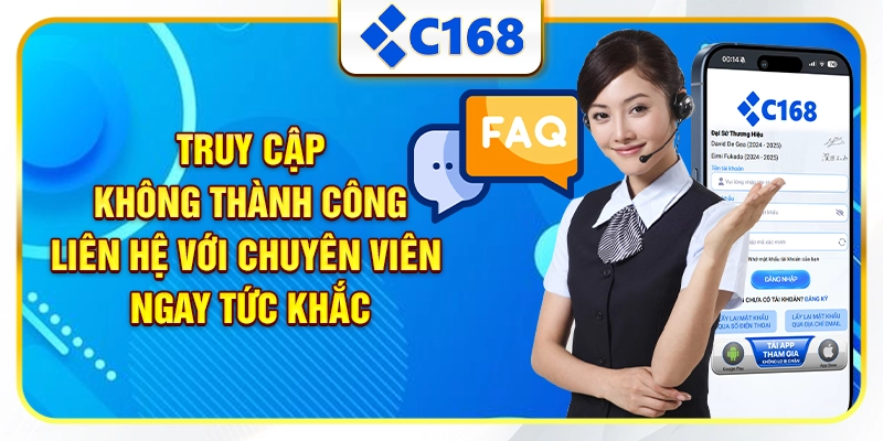 Truy cập không thành công liên hệ với chuyên viên ngay tức khắc