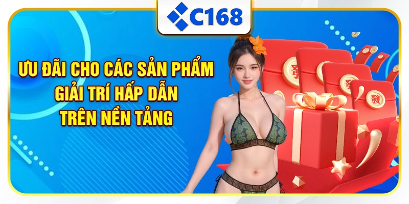 Ưu đãi cho các sản phẩm giải trí hấp dẫn trên nền tảng